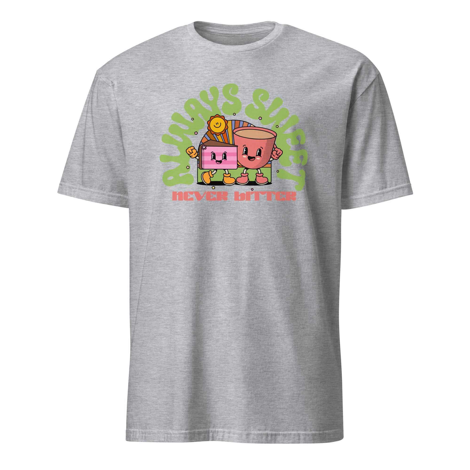 Always Sweet, Never Bitter, Cake - Short-Sleeve Unisex T-Shirt Sport Grey Unisex T-shirt Food Globally Fulfilled Printed Worldwide