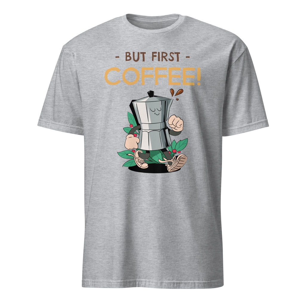 But First Coffee - Short-Sleeve Unisex T-Shirt Sport Grey Unisex T-shirt Coffee Globally Fulfilled Printed Worldwide