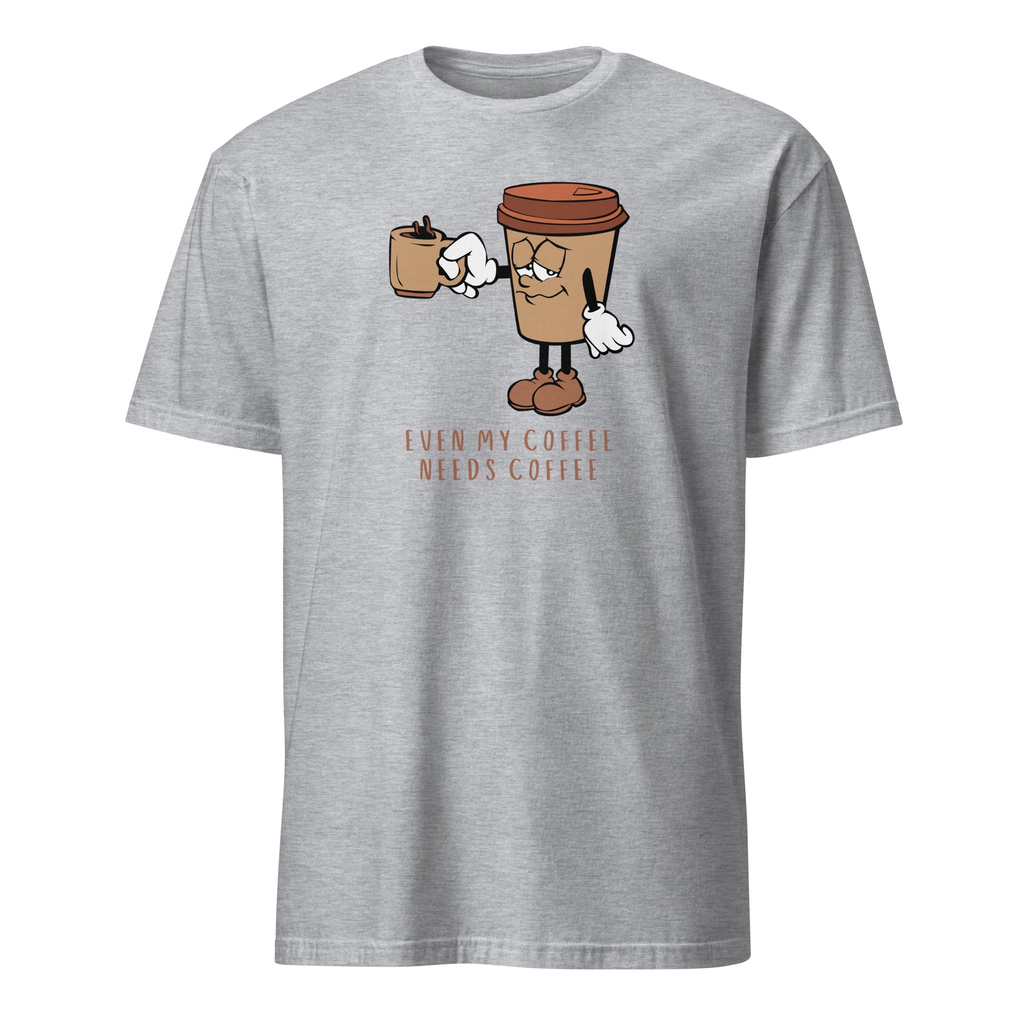 Even My Coffee Needs Coffee - Short-Sleeve Unisex T-Shirt Sport Grey Unisex T-shirt Coffee Globally Fulfilled
