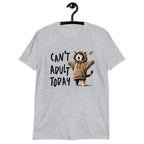 Can't Adult Today, Cat - Short-Sleeve Unisex T-Shirt Unisex T-shirt animal Globally Fulfilled