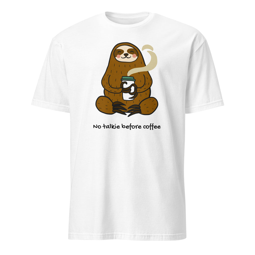 No Talkie Before Coffee, Sloth - Short-Sleeve Unisex T-Shirt White Unisex T-shirt Coffee Globally Fulfilled Printed Worldwide