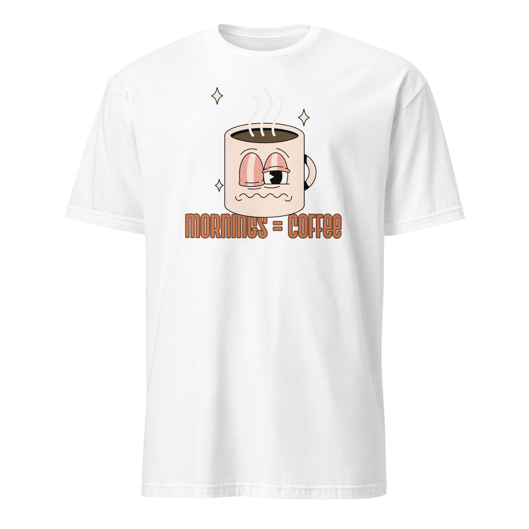 Mornings Equal Coffee - Short-Sleeve Unisex T-Shirt White Unisex T-shirt Coffee Globally Fulfilled Printed Worldwide