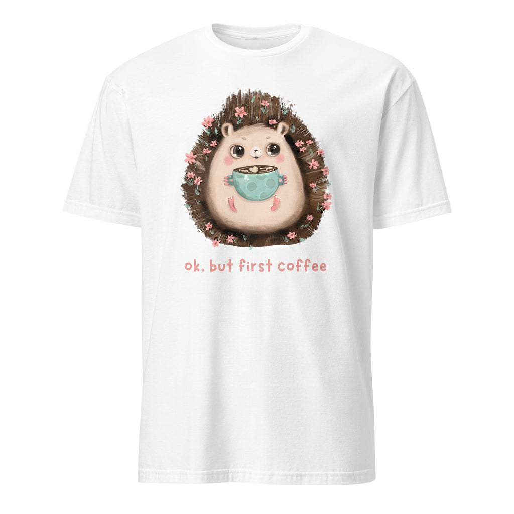 OK, But First Coffee - Short-Sleeve Unisex T-Shirt White Unisex T-shirt Animal Coffee Globally Fulfilled Printed Worldwide