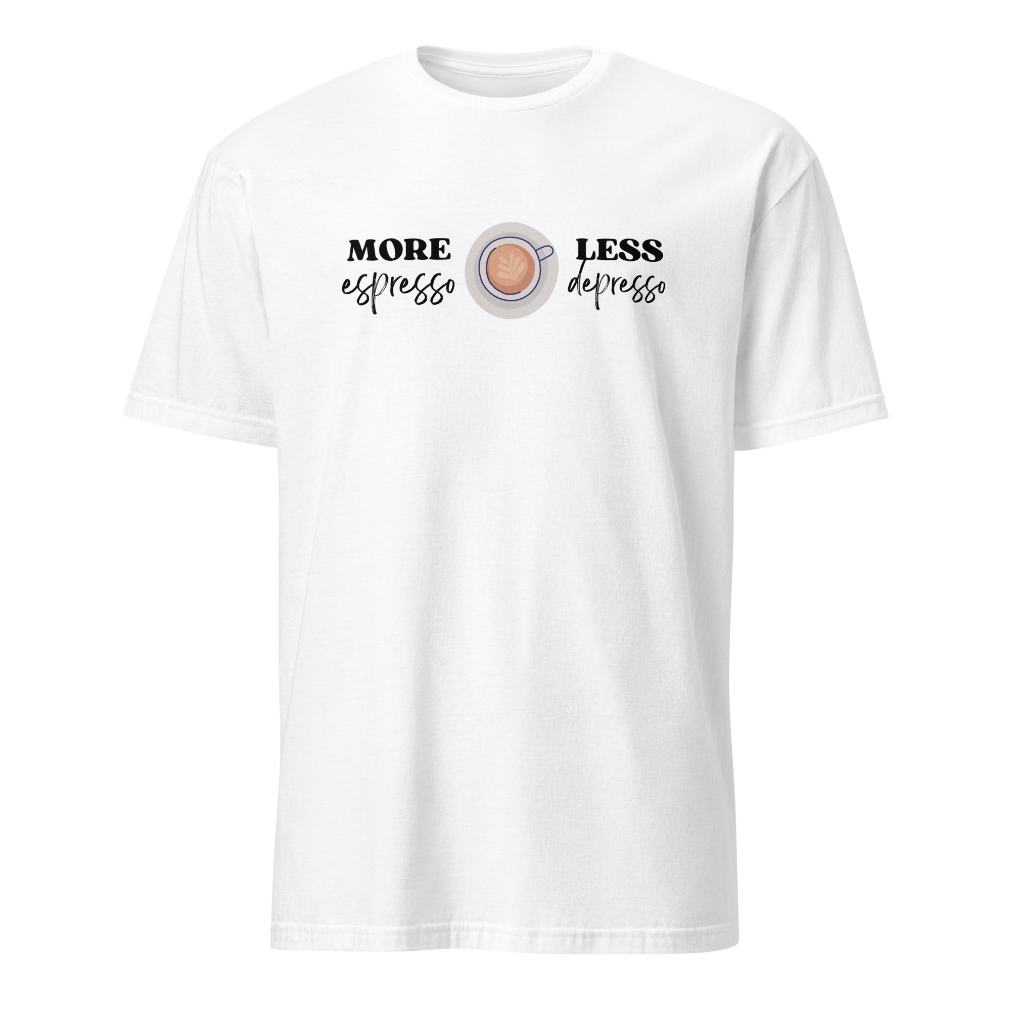 More Espresso Less Depresso - Short-Sleeve Unisex T-Shirt White Unisex T-shirt Coffee Globally Fulfilled Printed Worldwide