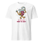 Cake, Do You Even Need To Ask - Short-Sleeve Unisex T-Shirt White Unisex T-shirt Food Globally Fulfilled Printed Worldwide