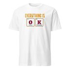 Everything Is OK, Periodic Table - Short-Sleeve Unisex T-Shirt White Unisex T-shirt Globally Fulfilled Printed Worldwide Science