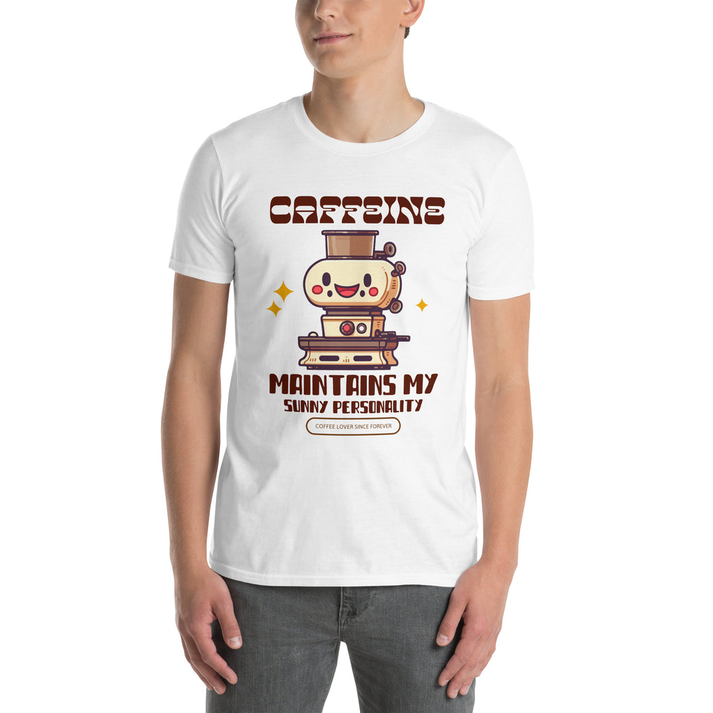 Caffeine Maintains My Sunny Personality - Short-Sleeve Unisex T-Shirt Unisex T-shirt Coffee Globally Fulfilled Printed Worldwide