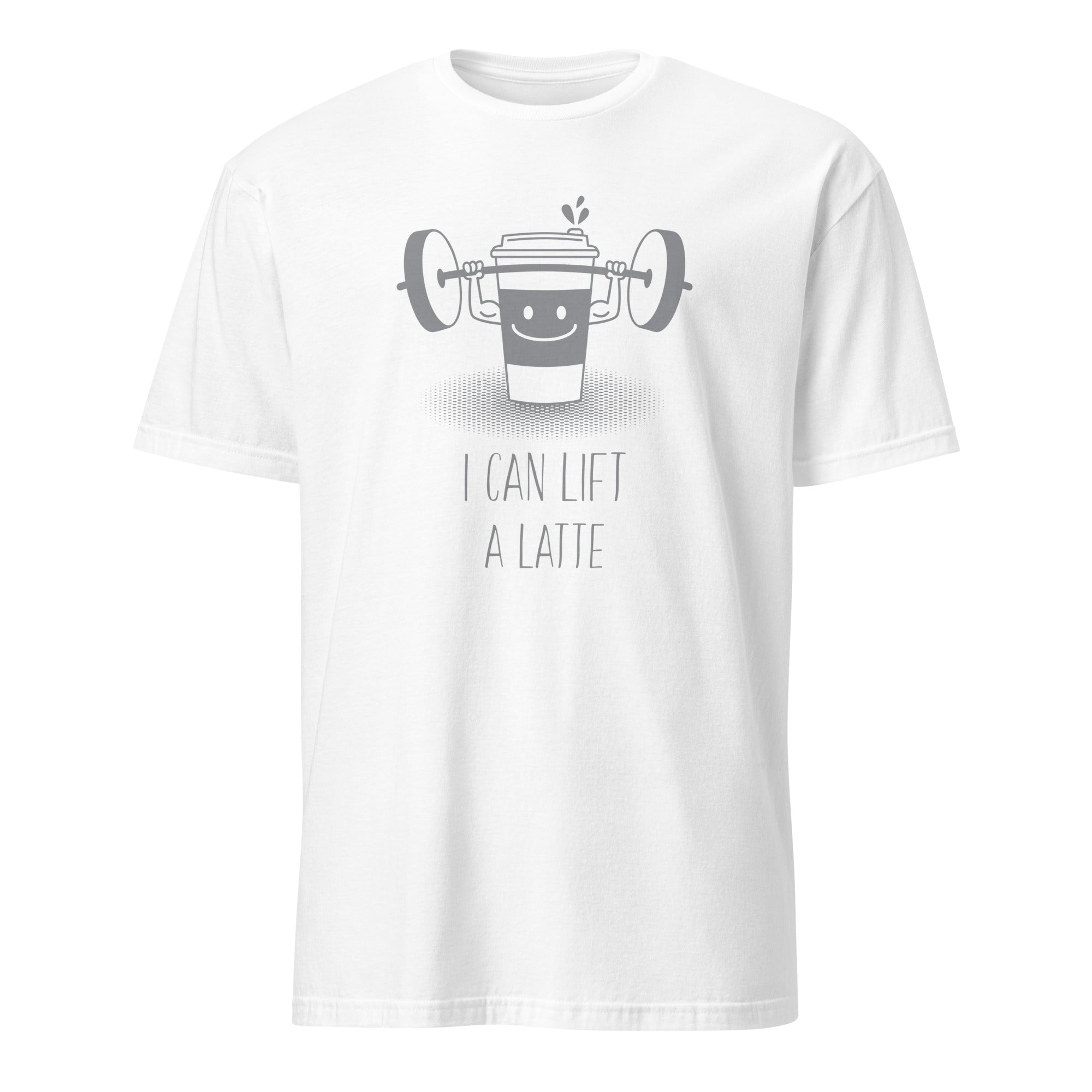 I Can Lift A Latte - Short-Sleeve Unisex T-Shirt White Unisex T-shirt Coffee Fitness Globally Fulfilled Printed Worldwide
