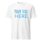 Personalised - Your Text Here - Short-Sleeve Unisex T-Shirt White Personalised T-shirt Customise Globally Fulfilled Personalise