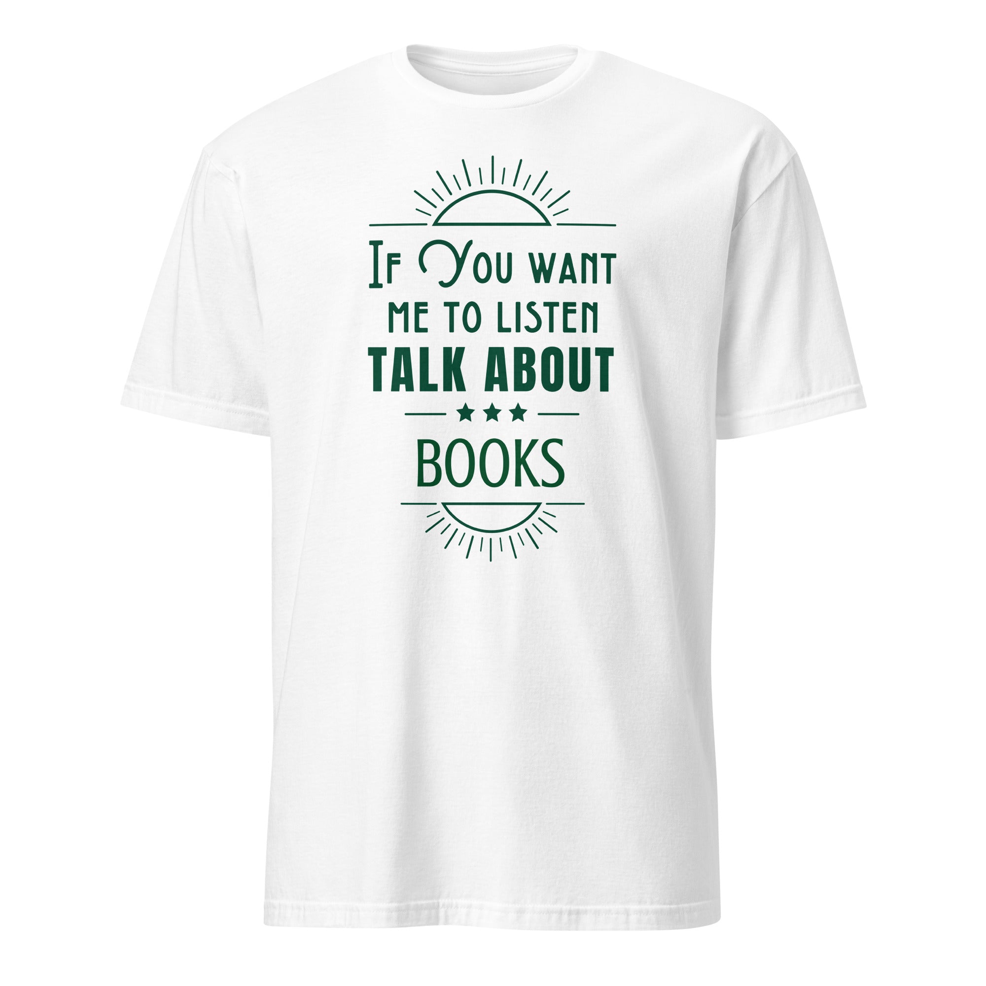 Pesonalised - If You Want Me To Listen Talk About, Change Subject - Short-Sleeve Unisex T-Shirt White Personalised T-shirt Customise Globally Fulfilled Personalise