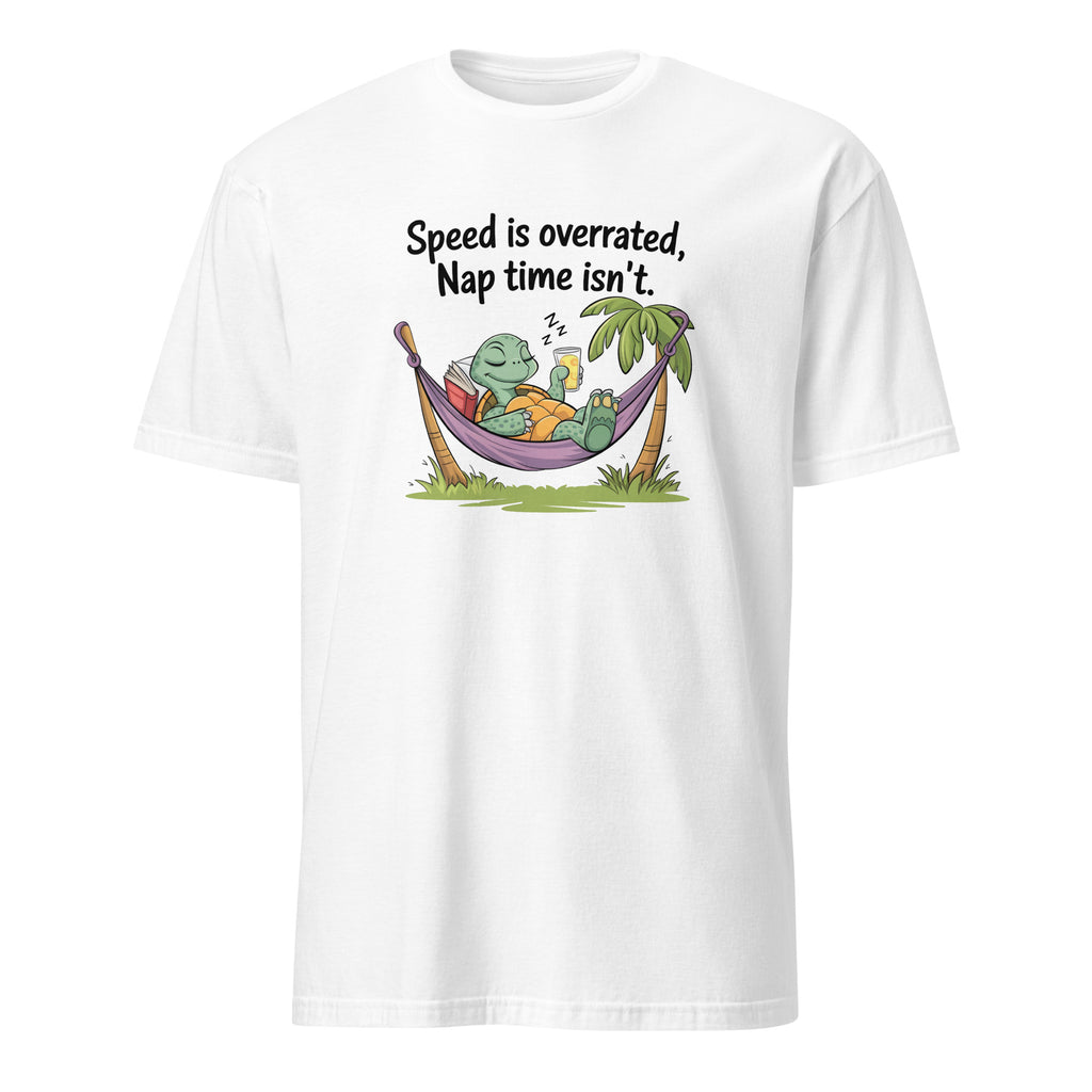 Tortoise, Speed Is Overrated, Nap Time Isn't - Short-Sleeve Unisex T-Shirt White Unisex T-shirt animal Globally Fulfilled