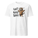 Can't Adult Today, Cat - Short-Sleeve Unisex T-Shirt White Unisex T-shirt animal Globally Fulfilled
