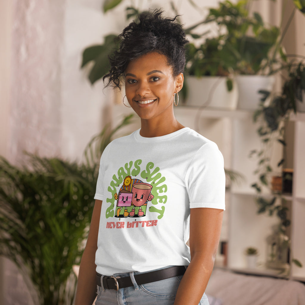 Always Sweet, Never Bitter, Cake - Short-Sleeve Unisex T-Shirt Unisex T-shirt Food Globally Fulfilled Printed Worldwide