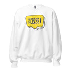 Attention Please! - Unisex Sweatshirt White Unisex Sweatshirt Funny Globally Fulfilled Printed Worldwide