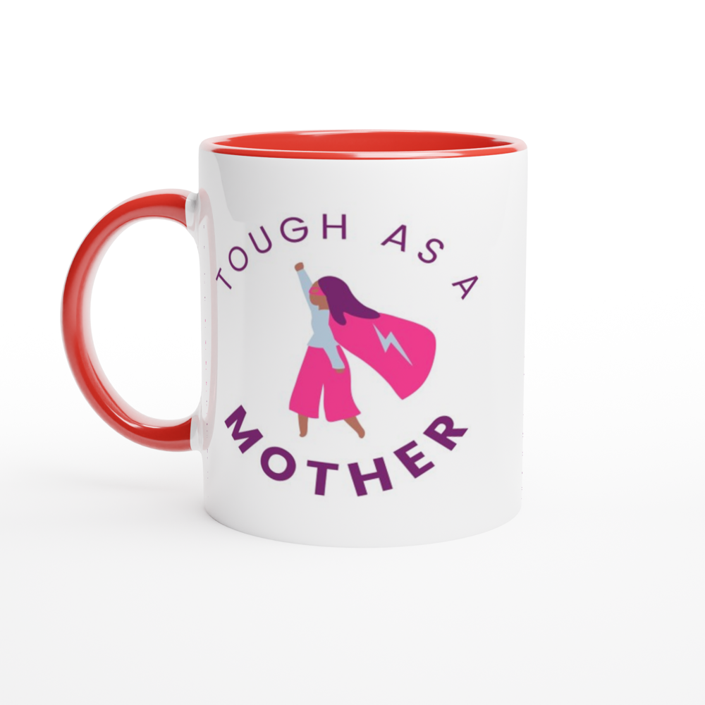 Tough As A Mother - White 11oz Ceramic Mug with Colour Inside ceramic red Colour 11oz Mug Globally Fulfilled Mum