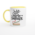 Just One More Chapter - White 11oz Ceramic Mug with Colour Inside ceramic yellow Colour 11oz Mug Globally Fulfilled Reading