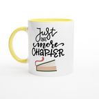 Just One More Chapter - White 11oz Ceramic Mug with Colour Inside ceramic yellow Colour 11oz Mug Globally Fulfilled Reading