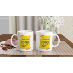 Note To Self: Do Not Quit - White 11oz Ceramic Mug White 11oz Mug Globally Fulfilled
