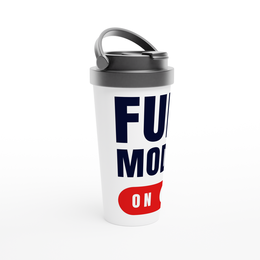 Fun Mode On - White 15oz Stainless Steel Travel Mug Travel Mug Funny Globally Fulfilled