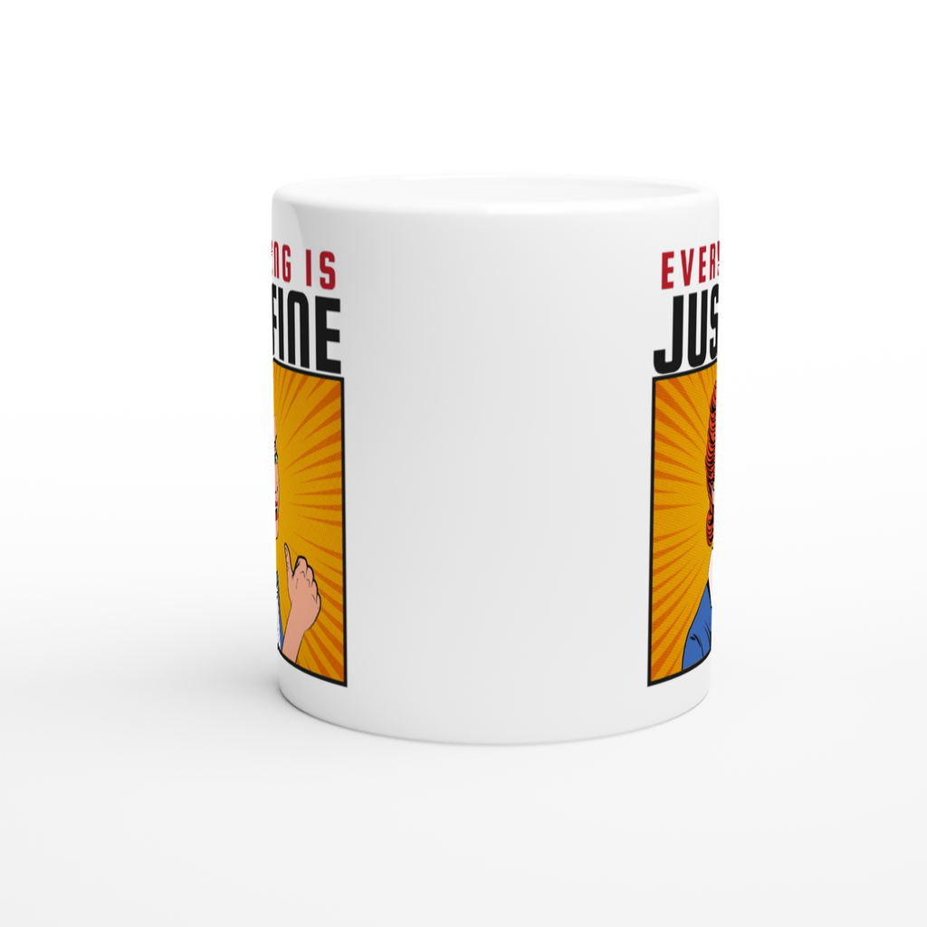 Everything Is Just Fine - White 11oz Ceramic Mug White 11oz Mug comic Globally Fulfilled Retro