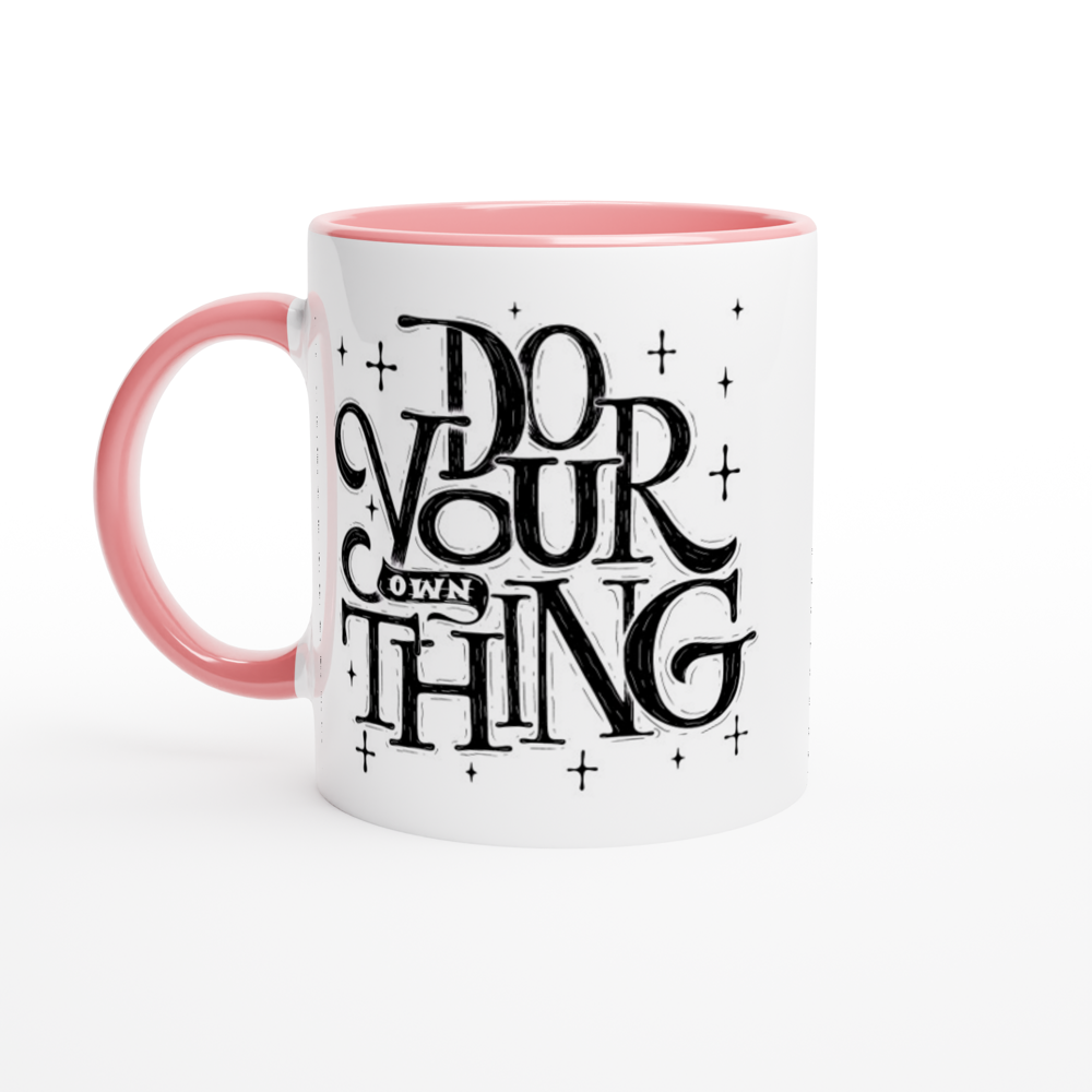 Do Your Own Thing - White 11oz Ceramic Mug with Colour Inside ceramic pink Colour 11oz Mug Globally Fulfilled Magic