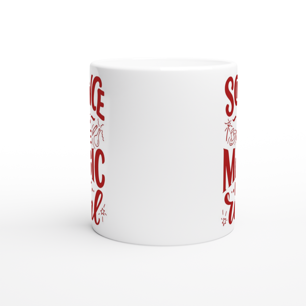 Science, It's Like Magic But Real - White 11oz Ceramic Mug White 11oz Mug Globally Fulfilled Science