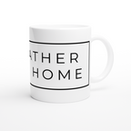 I'd Rather Be At Home - White 11oz Ceramic Mug White 11oz Mug Globally Fulfilled