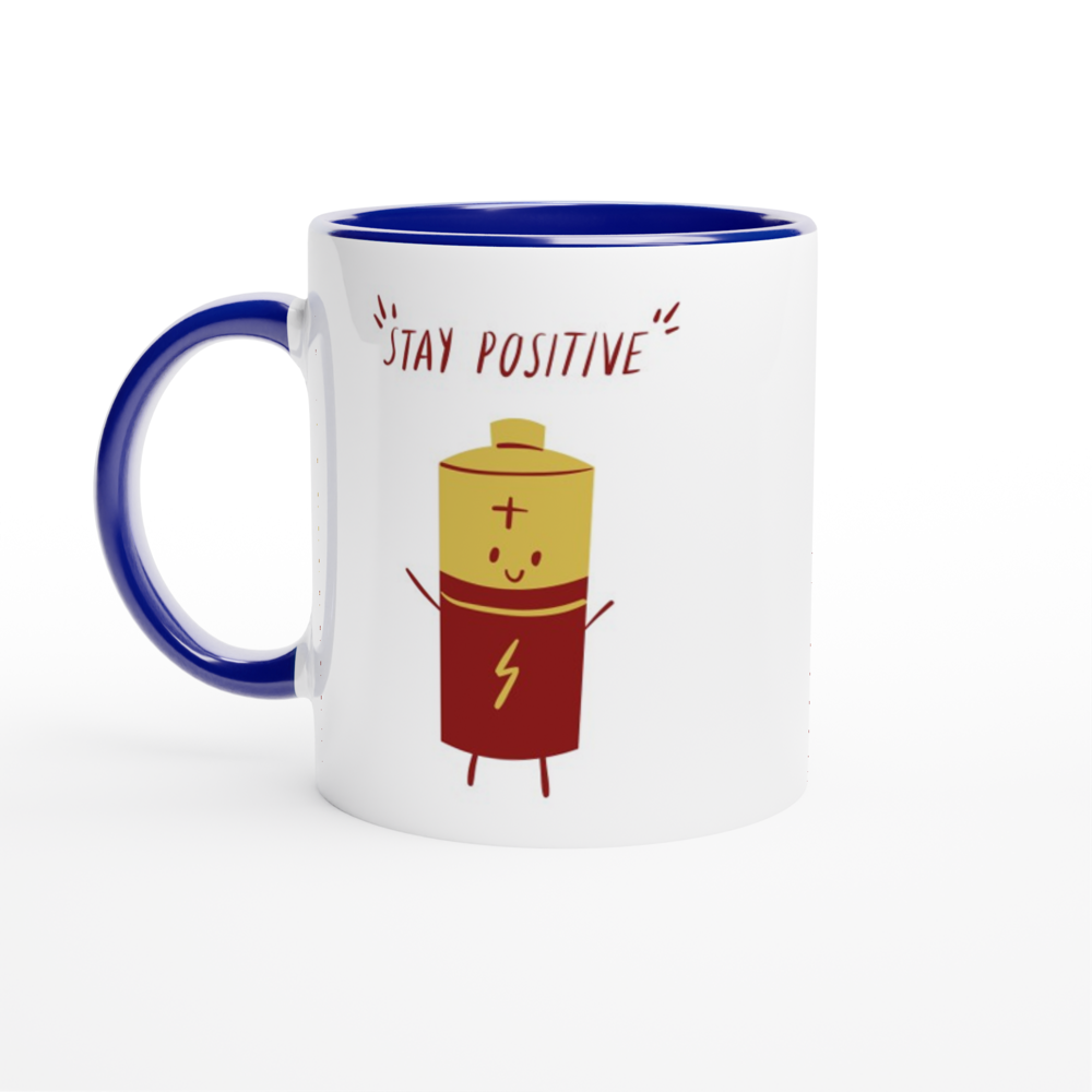 Stay Positive - White 11oz Ceramic Mug with Colour Inside ceramic blue Colour 11oz Mug Globally Fulfilled Motivation Tech
