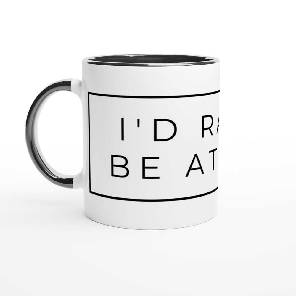 I'd Rather Be At Home - White 11oz Ceramic Mug with Colour Inside ceramic black Colour 11oz Mug Funny Globally Fulfilled