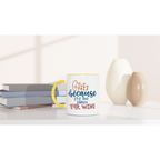 Coffee, Because It's Too Early For Wine - White 11oz Ceramic Mug with Colour Inside Colour 11oz Mug Coffee Globally Fulfilled