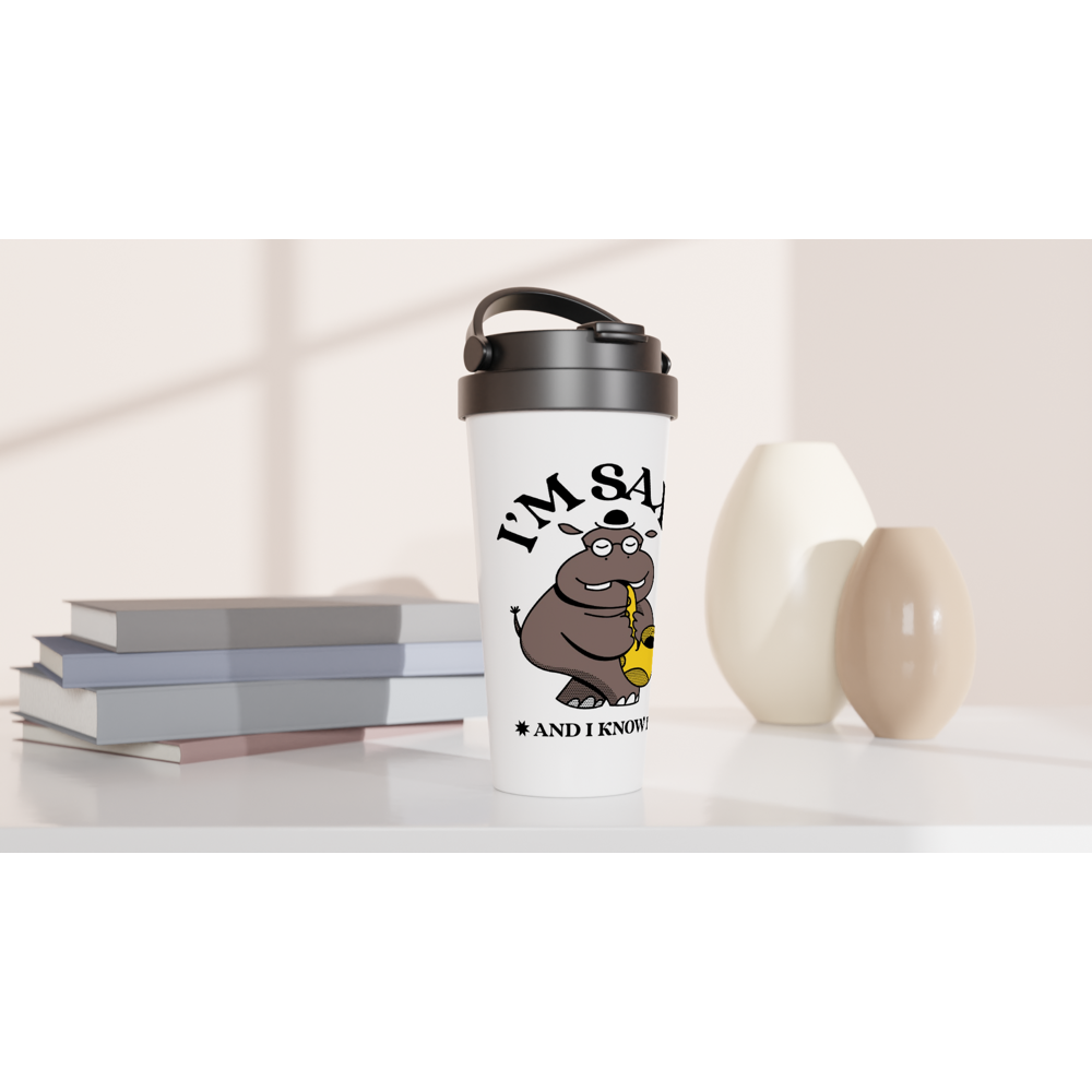 I'm Saxy And I Know It, Saxophone Hippo - White 15oz Stainless Steel Travel Mug Travel Mug animal Globally Fulfilled Music