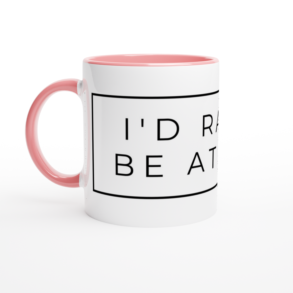 I'd Rather Be At Home - White 11oz Ceramic Mug with Colour Inside ceramic pink Colour 11oz Mug Funny Globally Fulfilled