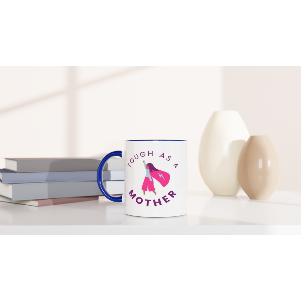 Tough As A Mother - White 11oz Ceramic Mug with Colour Inside Colour 11oz Mug Globally Fulfilled Mum