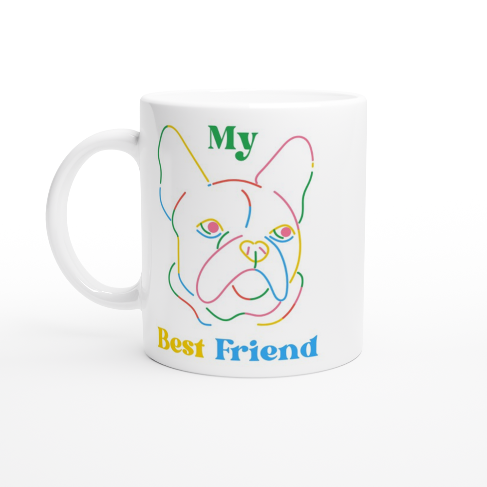 My Best Friend, Dog - White 11oz Ceramic Mug White 11oz Mug animal Globally Fulfilled