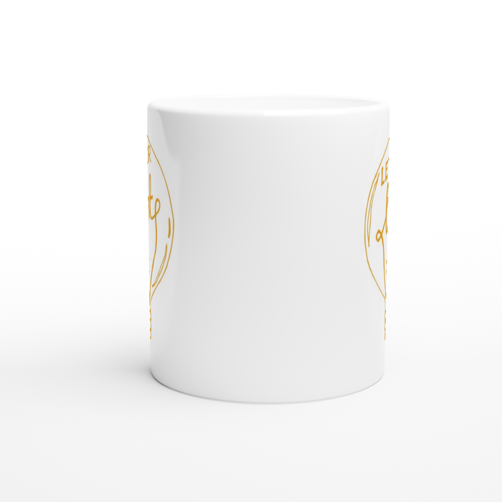 Let Your Light Shine - White 11oz Ceramic Mug White 11oz Mug Globally Fulfilled Motivation