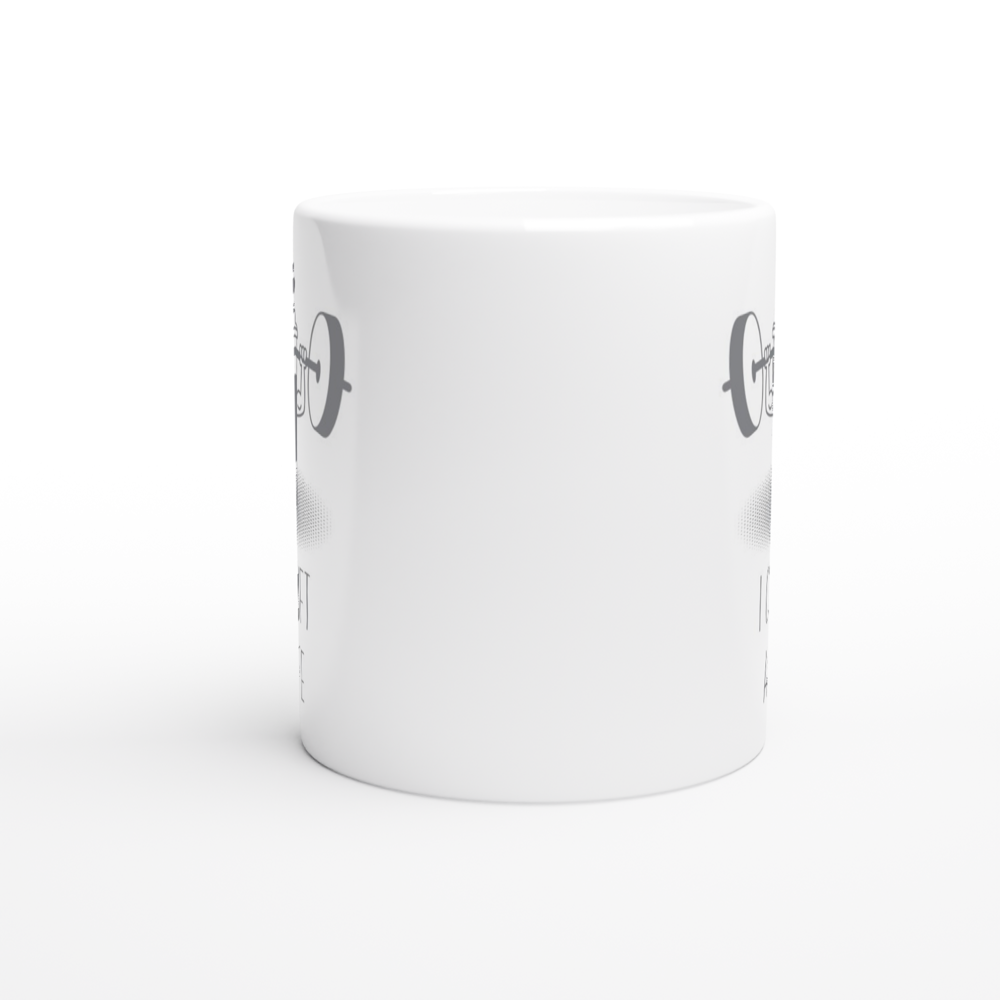 I Can Lift A Latte - White 11oz Ceramic Mug White 11oz Mug Coffee Fitness Globally Fulfilled