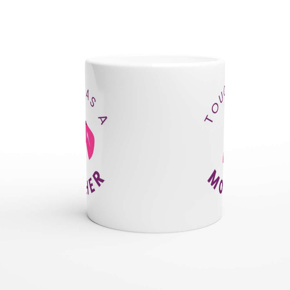 Tough As A Mother - White 11oz Ceramic Mug White 11oz Mug Globally Fulfilled Mum