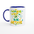 Wake Up And Be Awesome - White 11oz Ceramic Mug with Colour Inside ceramic blue Colour 11oz Mug Globally Fulfilled Motivation