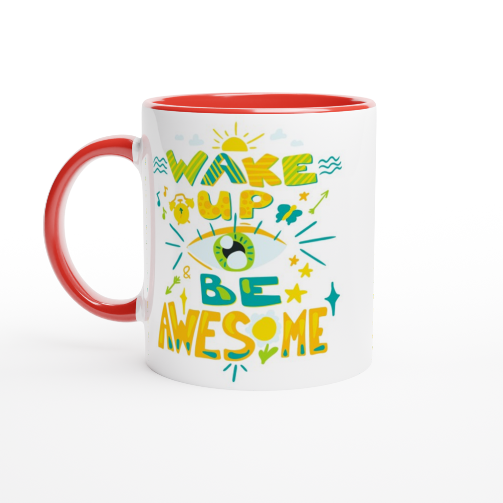 Wake Up And Be Awesome - White 11oz Ceramic Mug with Colour Inside ceramic red Colour 11oz Mug Globally Fulfilled Motivation