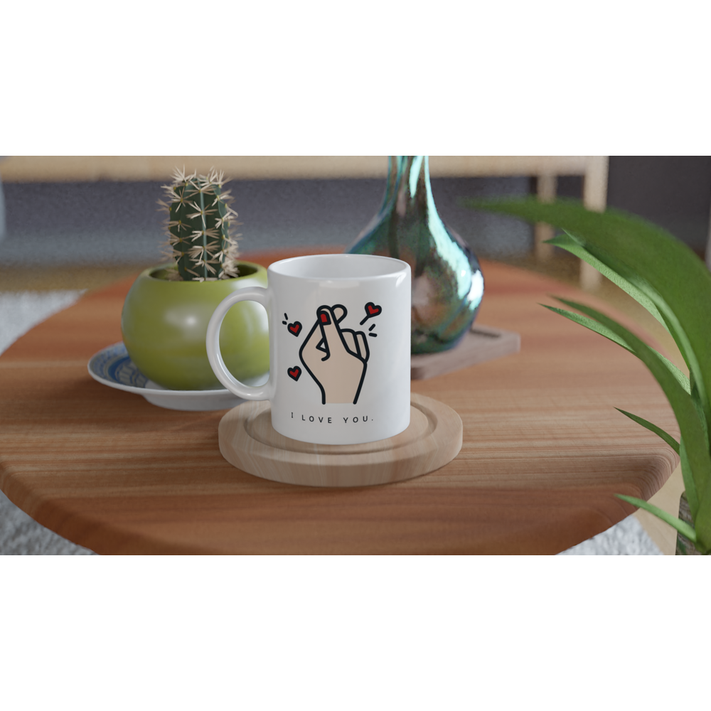 I Love You White 11oz Ceramic Mug White 11oz Mug Globally Fulfilled Love