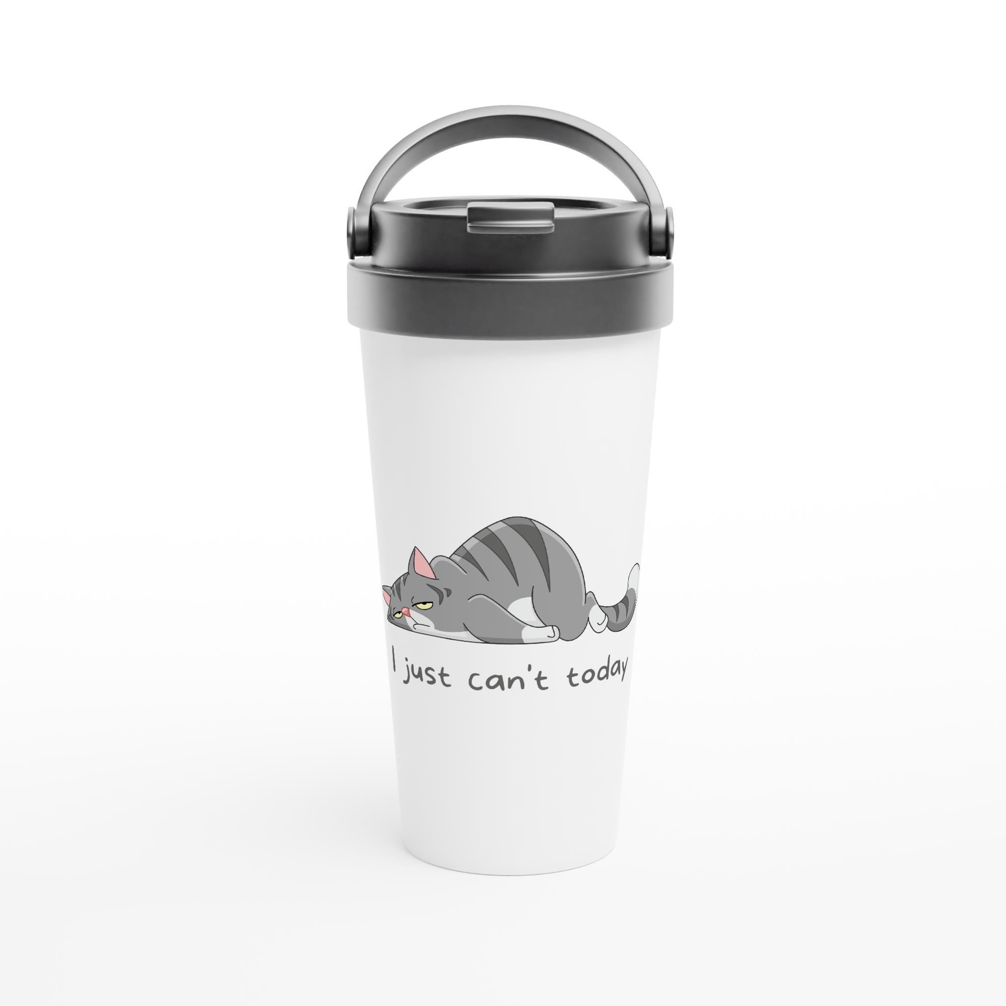 Cat, I Just Can't Today - White 15oz Stainless Steel Travel Mug Travel Mug animal Globally Fulfilled
