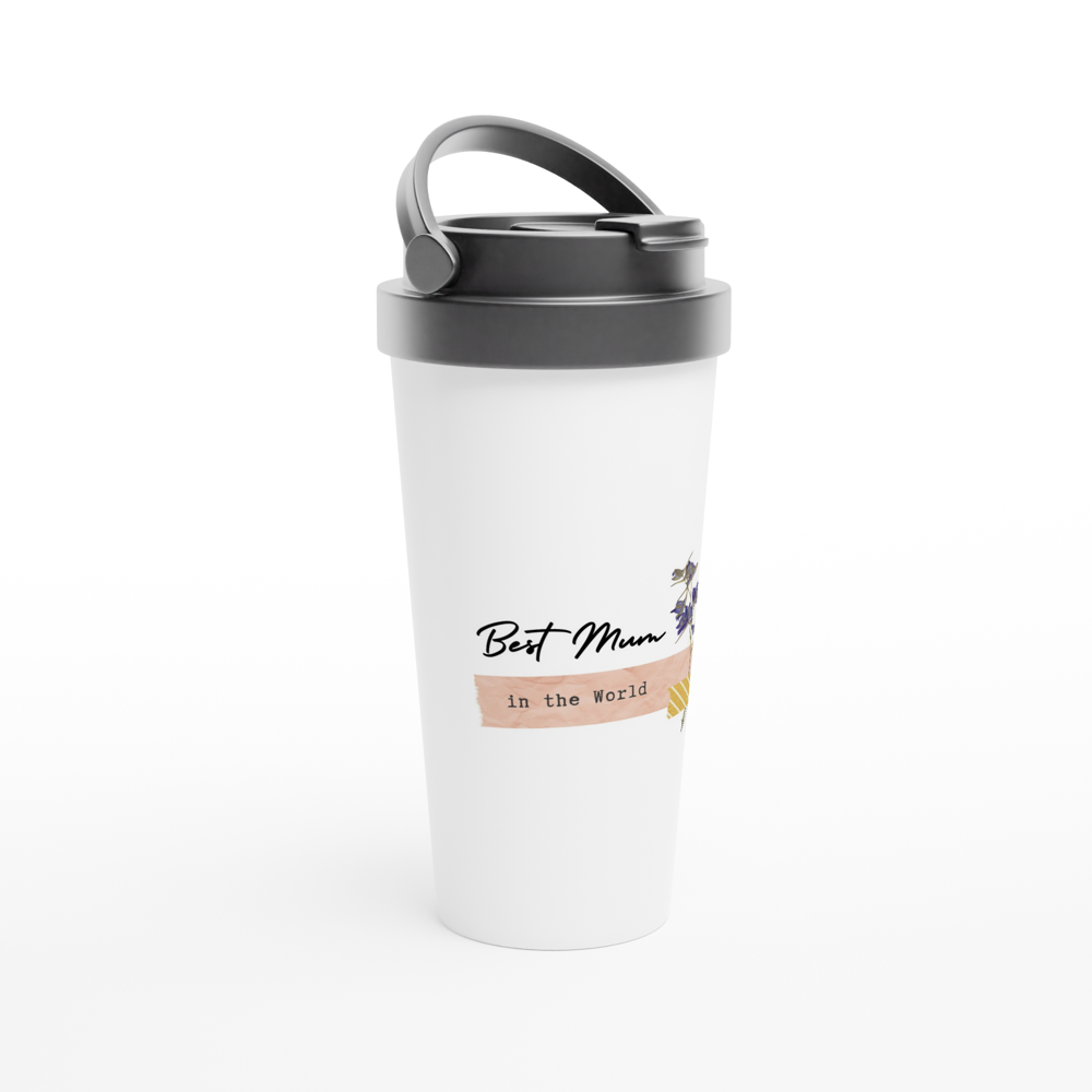Best Mum In The World - White 15oz Stainless Steel Travel Mug Travel Mug Globally Fulfilled Mum