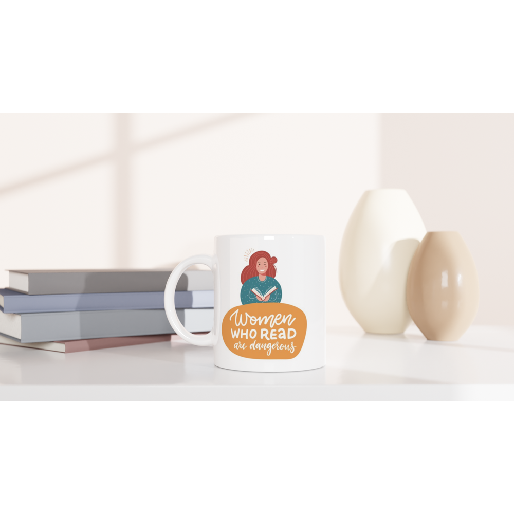 Women Who Read Are Dangerous - White 11oz Ceramic Mug White 11oz Mug Globally Fulfilled Reading