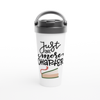 Just One More Chapter - White 15oz Stainless Steel Travel Mug Travel Mug Globally Fulfilled Reading