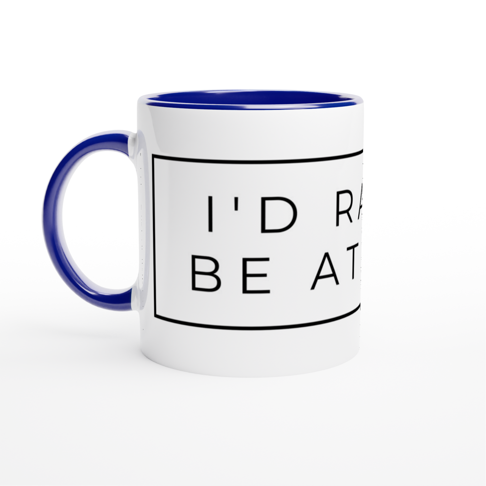 I'd Rather Be At Home - White 11oz Ceramic Mug with Colour Inside ceramic blue Colour 11oz Mug Funny Globally Fulfilled
