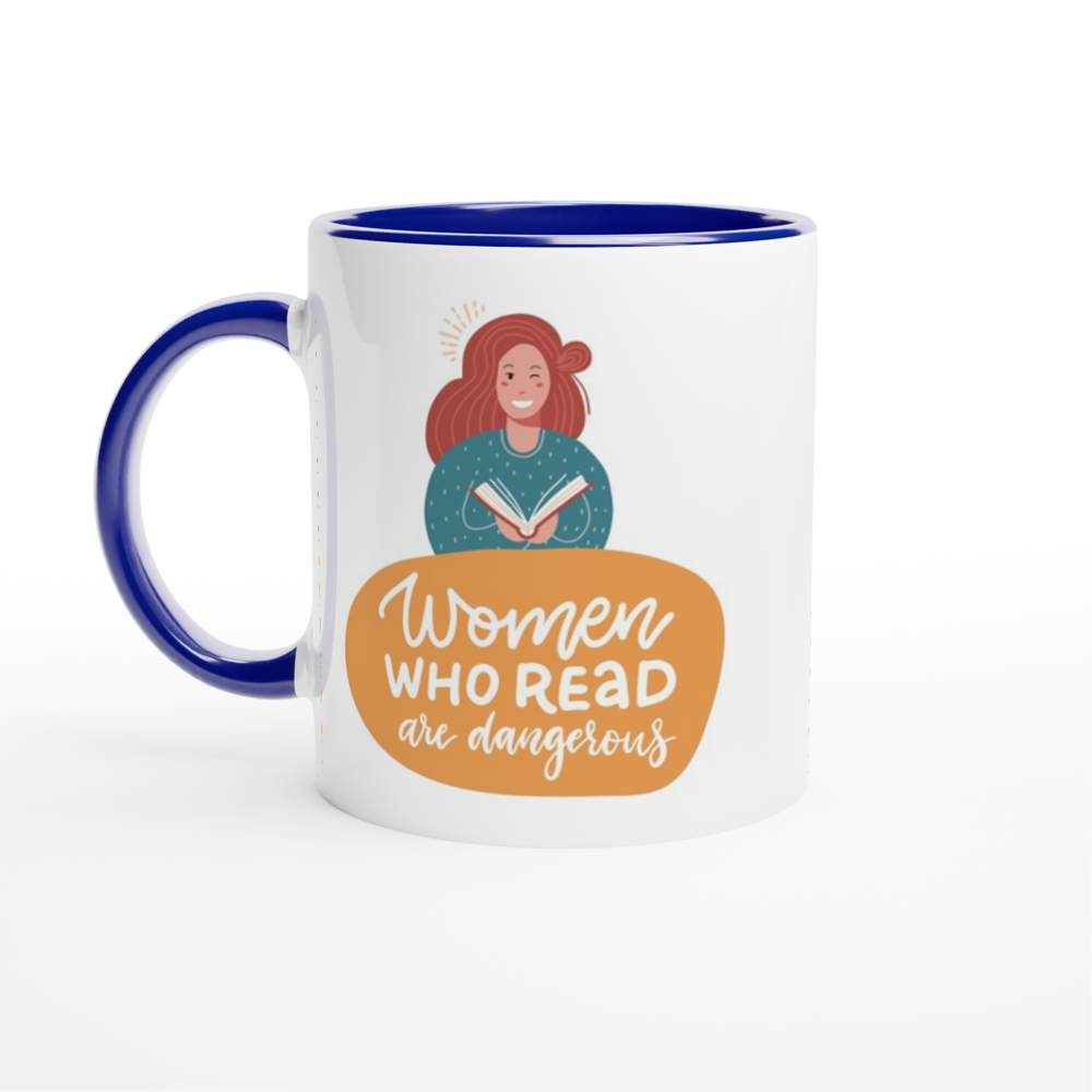 Women Who Read Are Dangerous - White 11oz Ceramic Mug with Colour Inside ceramic blue Colour 11oz Mug Globally Fulfilled Reading