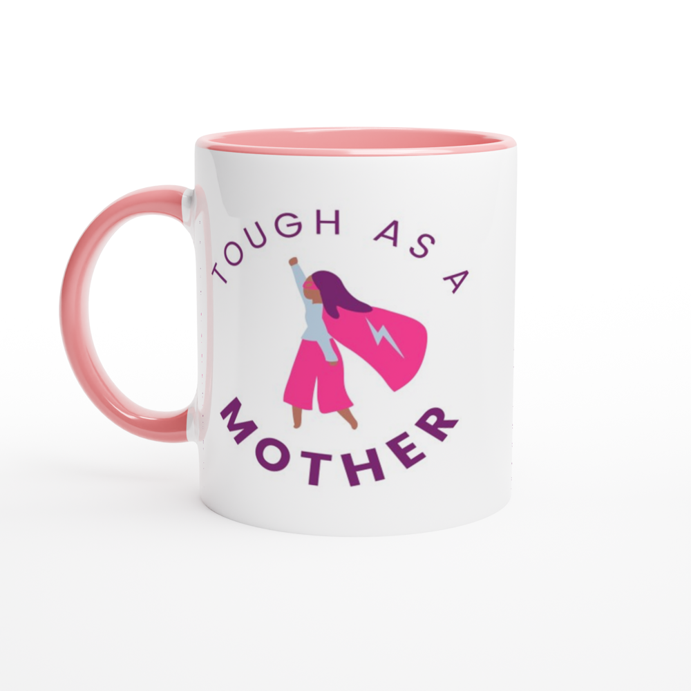 Tough As A Mother - White 11oz Ceramic Mug with Colour Inside ceramic pink Colour 11oz Mug Globally Fulfilled Mum