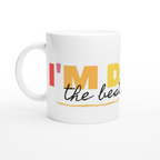 I'm Doing The Best I Can - White 11oz Ceramic Mug White 11oz Mug Globally Fulfilled Motivation