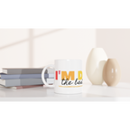 I'm Doing The Best I Can - White 11oz Ceramic Mug White 11oz Mug Globally Fulfilled Motivation