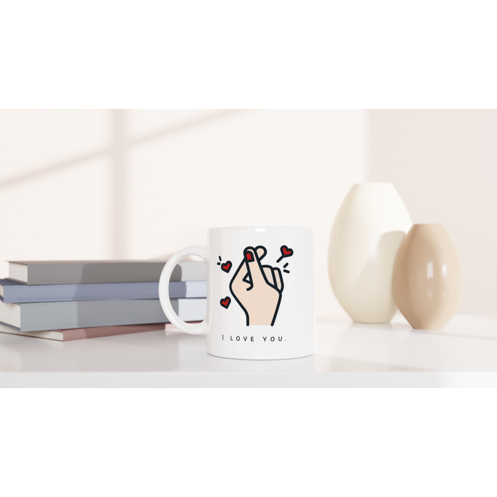 I Love You White 11oz Ceramic Mug White 11oz Mug Globally Fulfilled Love